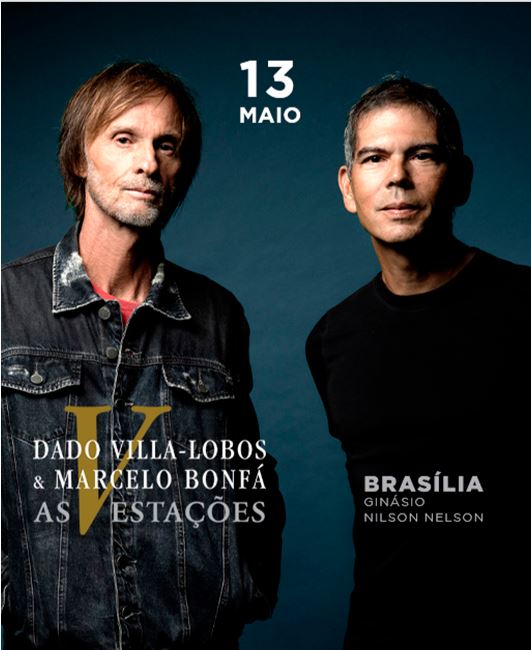 As V Estações' – Dado e Bonfá se reúnem em nova turnê neste sábado em  Brasília – Brasília de Todos